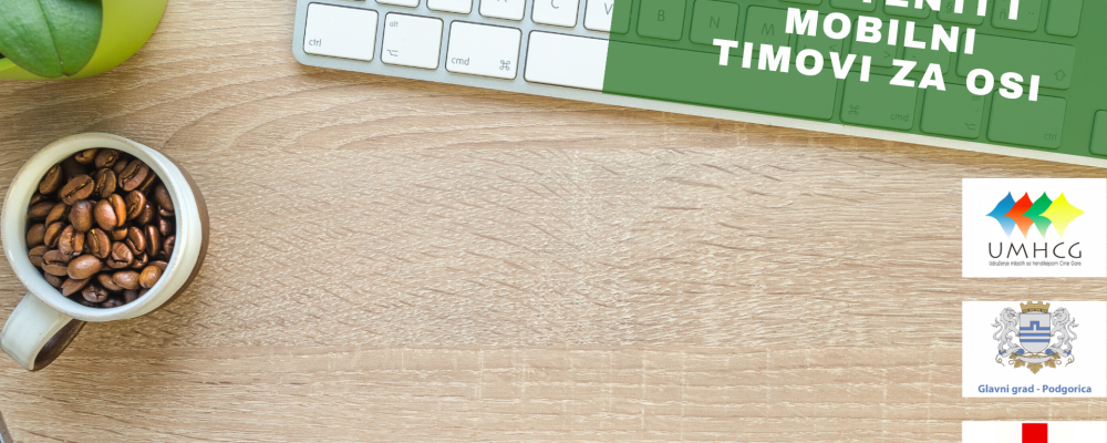 NAJAVA: PERSONALNA ASISTENCIJA ZA DVIJE KORISNICE USLUGA UMHCG I AKTIVNOSTI MOBILNOG TIMA – GLAVNI GRAD I CRVENI KRST CRNE GORE