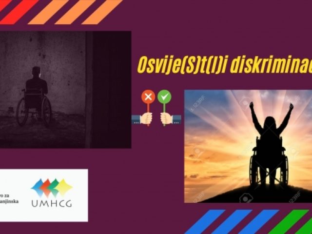 Najava: UMHCG započinje realizaciju projekta Osvije(S)t(l)i diskriminaciju OSI