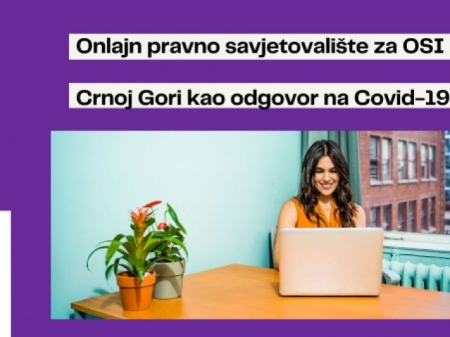 NAJAVA: UMHCG započinje realizaciju projekta Onlajn pravno savjetovalište za OSI kao odgovor na COVID-19