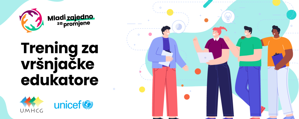 Najava: UMHCG ORGANIZUJE TRENING ZA VRŠNJAČKE EDUKATORE
