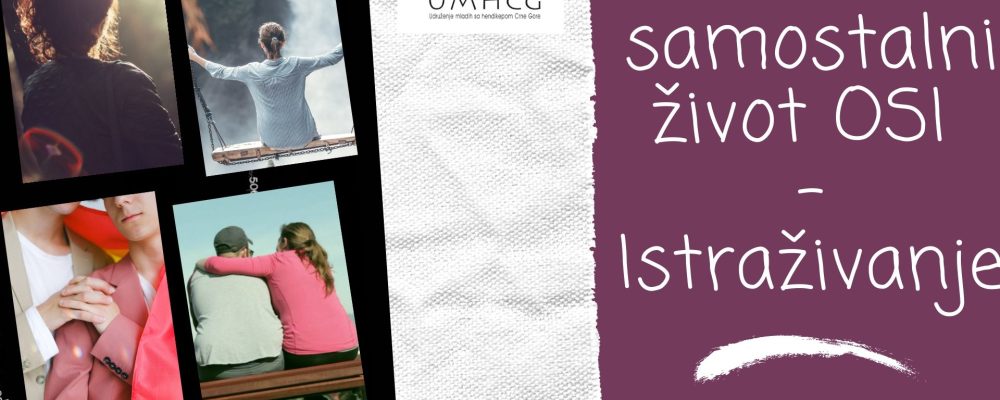 Istraživanje UMHCG: Sistem podrške za život u zajednici OSI neizvjestan, a mogućnosti za samostalan život OSI ograničene