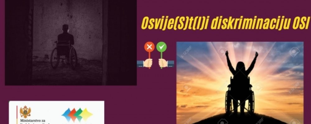Najava: UMHCG započinje realizaciju projekta Osvije(S)t(l)i diskriminaciju OSI