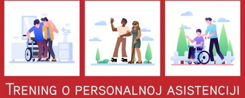 JAVNI POZIV ZA PRIJAVU ZA ZAPOSLENE U OBLASTI SOCIJALNE I DJEČJE ZAŠTITE ZA UČEŠĆE NA TENINGU ZA STRUČNE RADNIKE/CE I SARADNIKE/CE O USLUZI PERSONALNE ASISTENCIJE