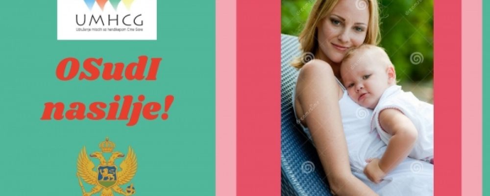 NAJAVA: UMHCG započinje realizaciju projekta “OSudI nasilje!”